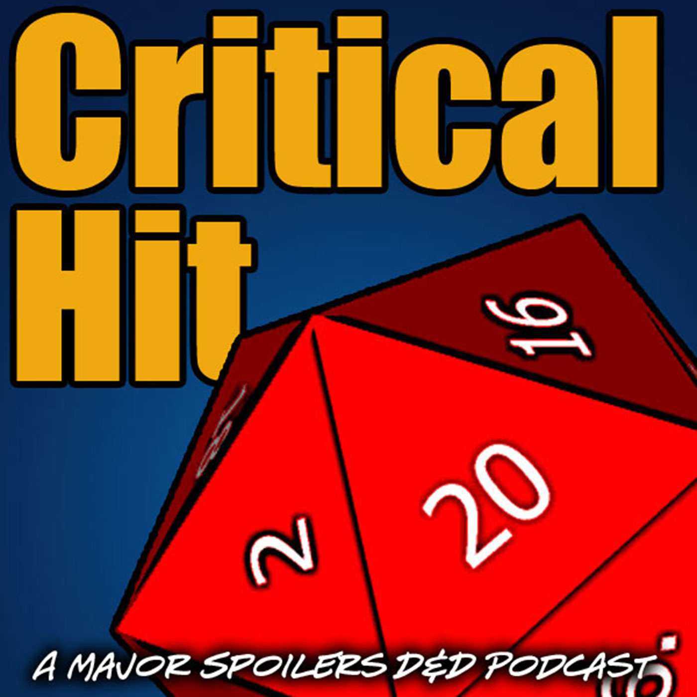 Critical Hit: A Major Spoilers RPG Podcast